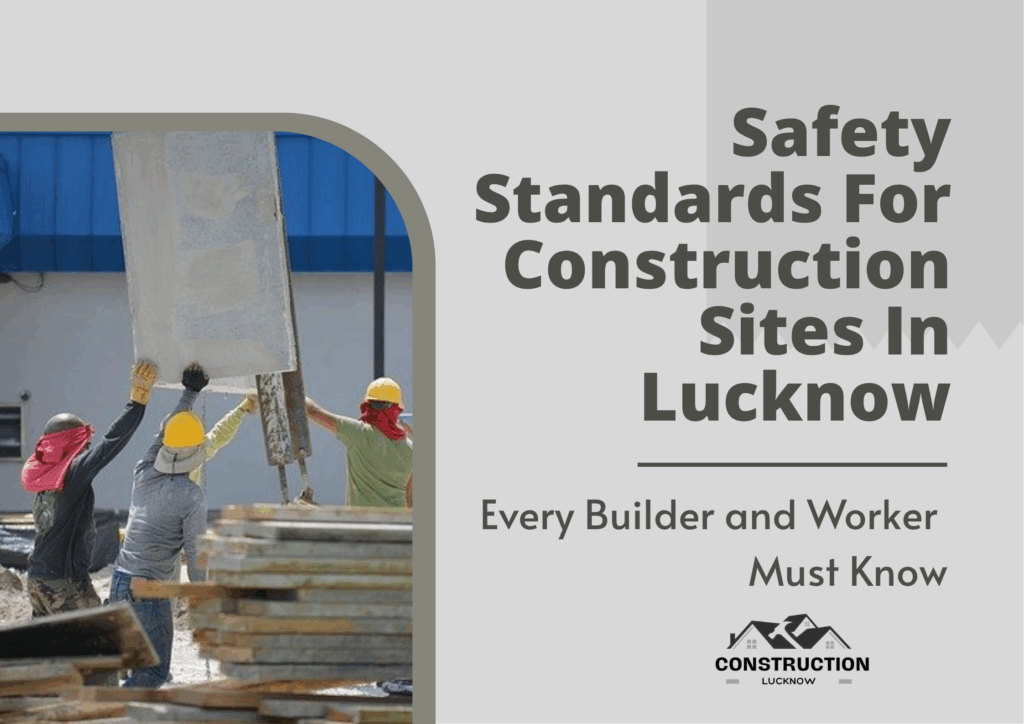 Safety Standards For Construction Sites In Lucknow
